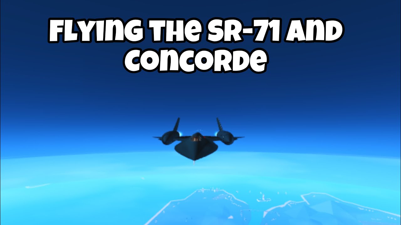 ROBLOX AIRPLANE SIMULATOR flying the SR-71 Blackbird and the Concorde