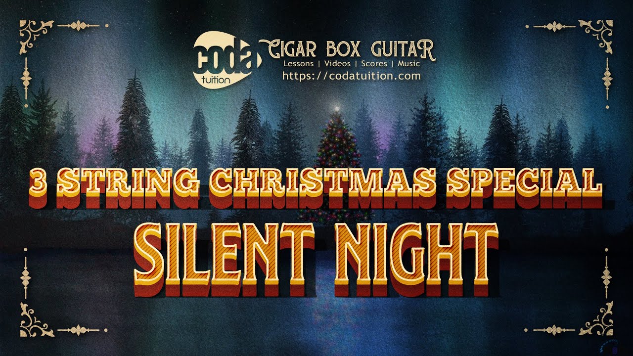 Cigar Box Christmas - Silent Night - Easy & Full Versions