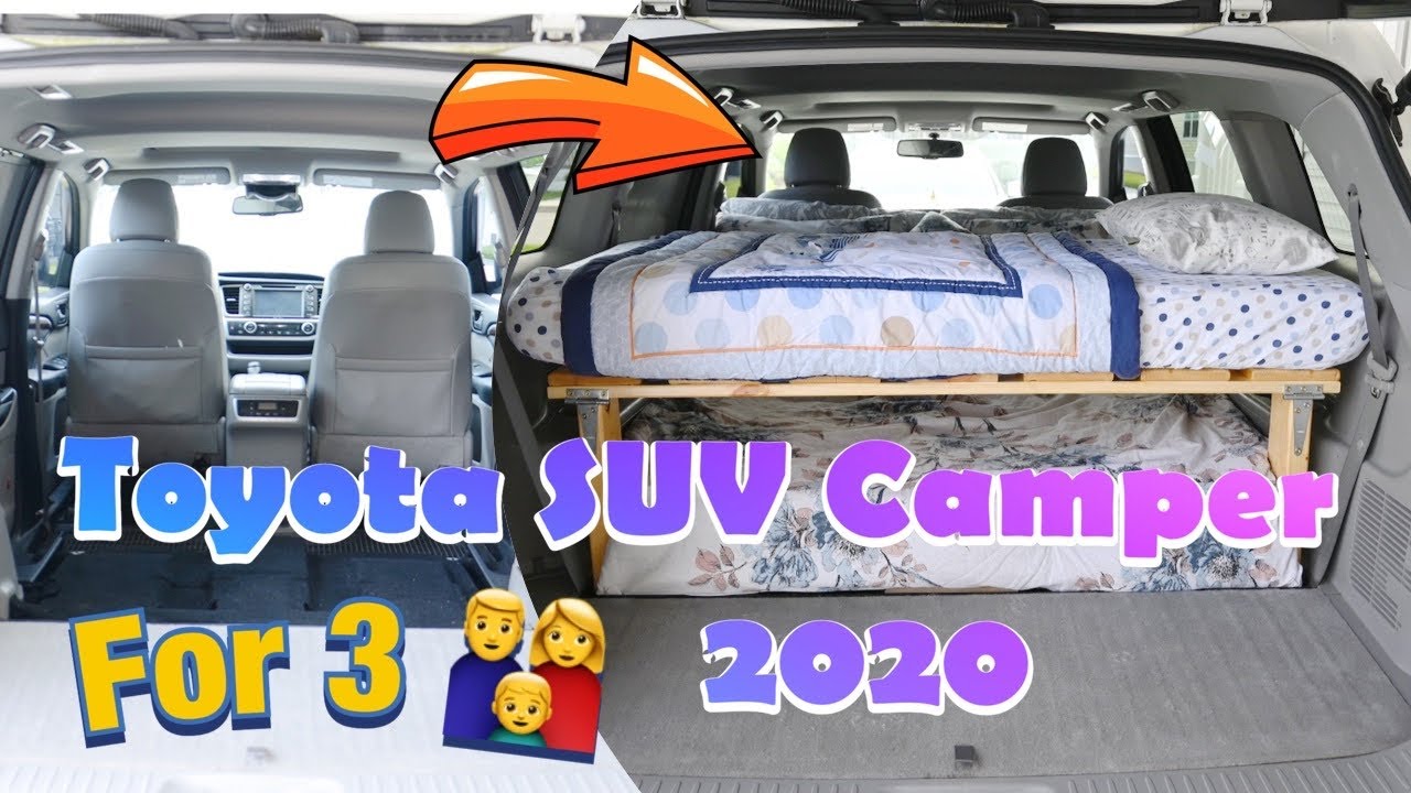 Convert Toyota Highlander to Camper for 2 Adult and 1 Child (Làm Xe 7 Chổ Thành Xe Đi Cắm Trại)