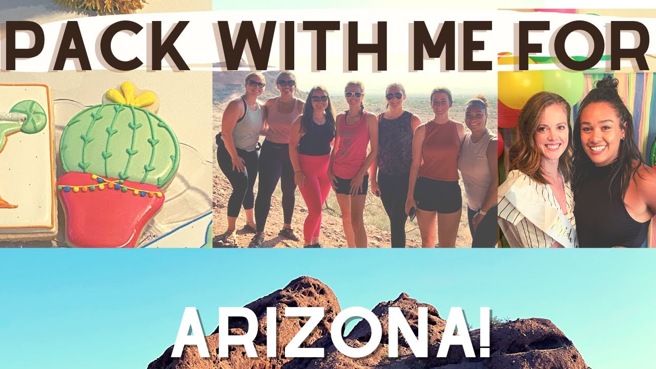 PACK WITH ME FOR ARIZONA! | Bachelorette in Scottsdale 2021