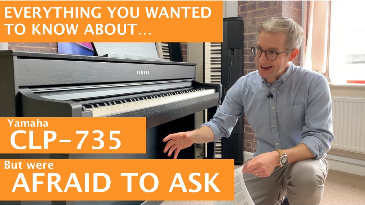 Yamaha CLP735 digital piano | Everything you wanted to know but were afraid to ask.