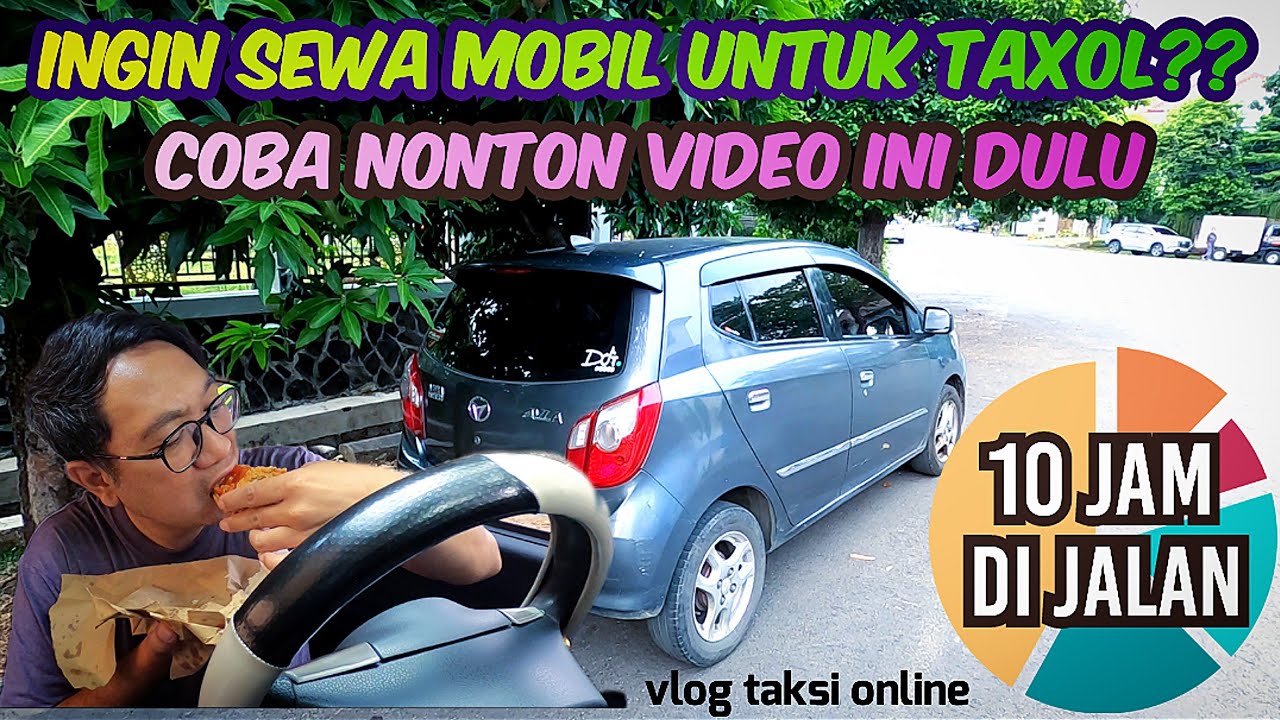Dilema!! Gak Punya Mobil Tapi ingin Sewa Untuk Taxol? Coba Nonton Video ini Siapa Tau Ada Pencerahan