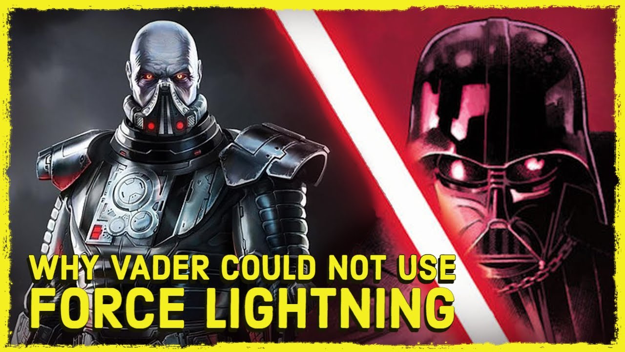 Why Darth Vader COULD NOT Use Force Lightning But Darth Malgus COULD