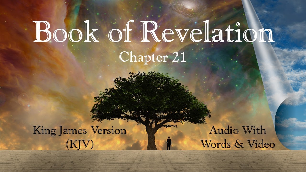 Revelation Chapter 21 - Holy Bible, King James Version (KJV) - Audio with Words & Video