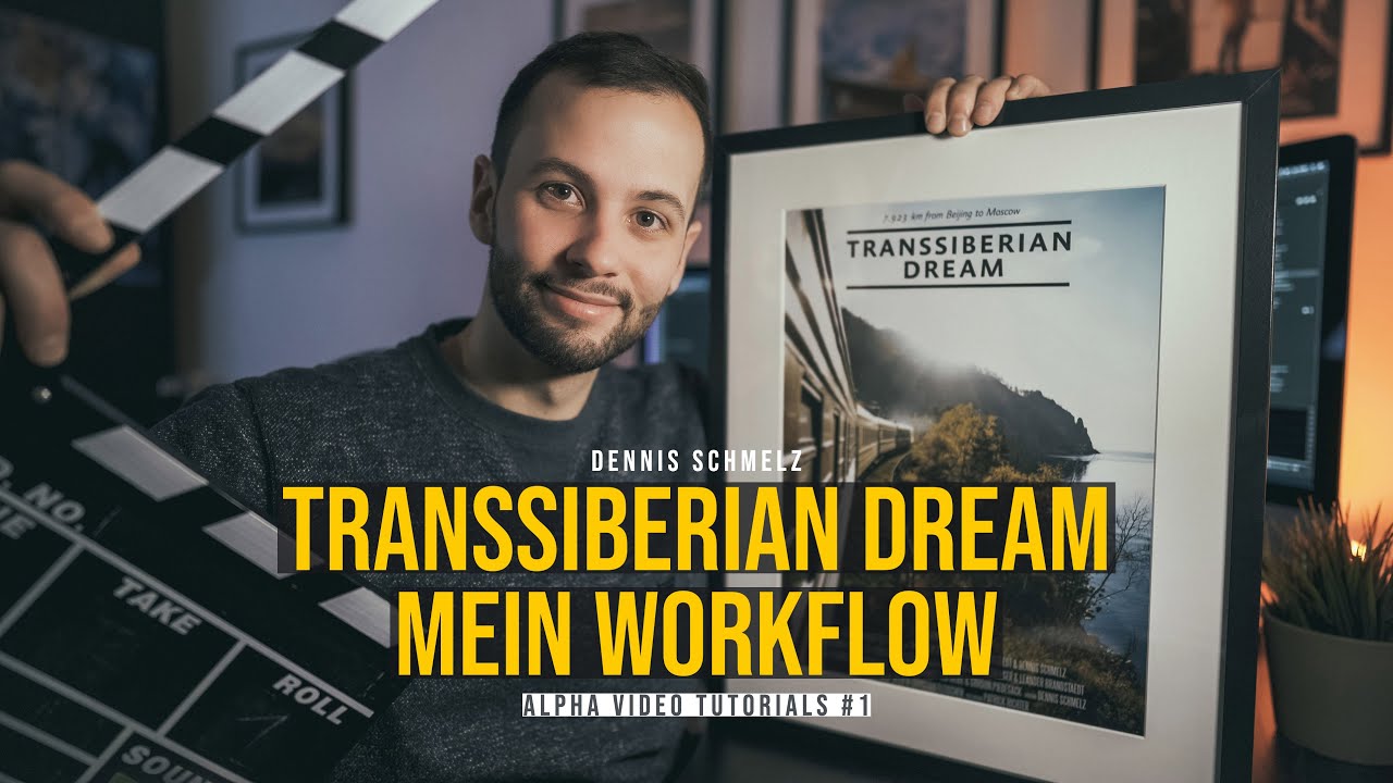Mein Workflow beim Filmen | Making Of - Transsiberian Dream (Alpha Video Tutorials #1)