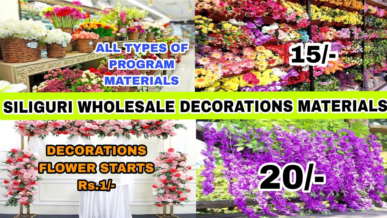 Siliguri Wholesale Decorations Materials | Flower prices starts from Rs.1/-
