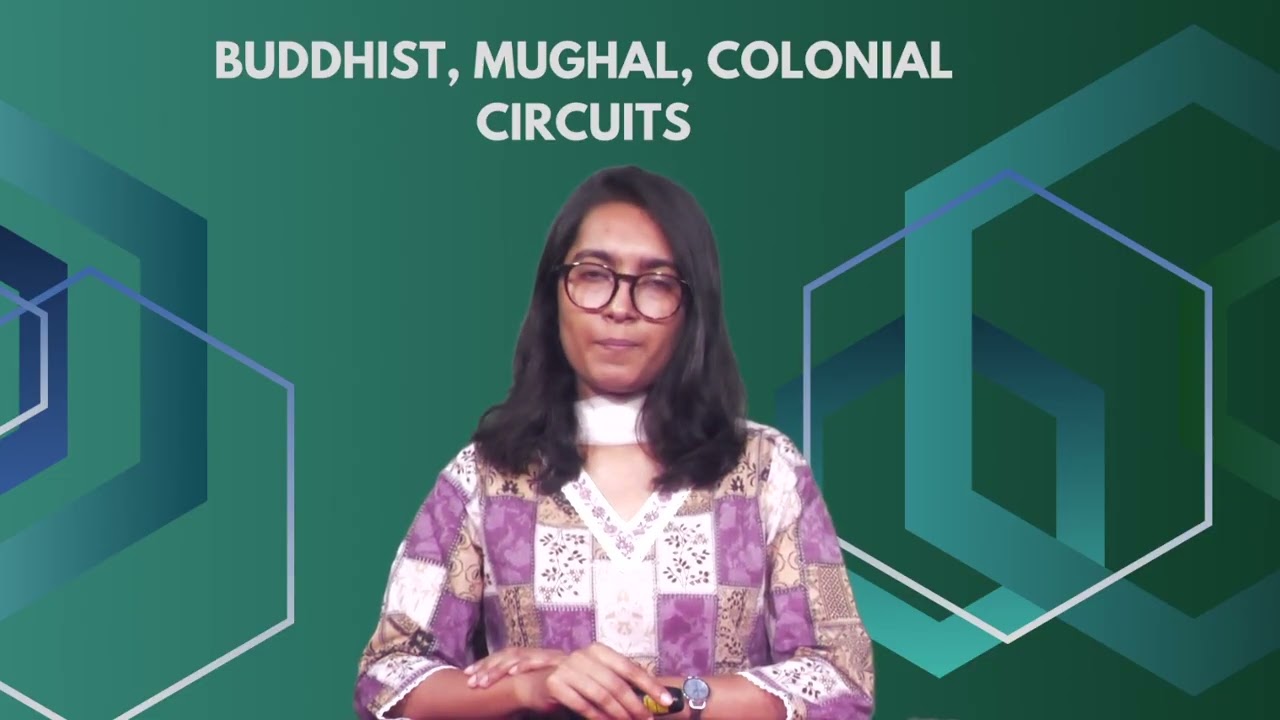 Module13: Buddhist, Mughal, Colonial Circuits (Unit-1)