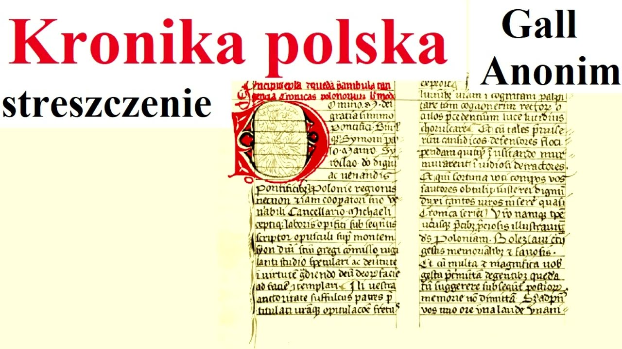 Kronika polska - Gall Anonim - streszczenie