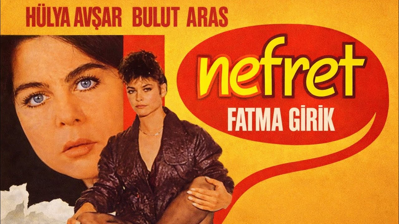 Nefret (1984) Full HD T&uuml;rk Filmi |  Fatma Girik -  H&uuml;lya Avşar