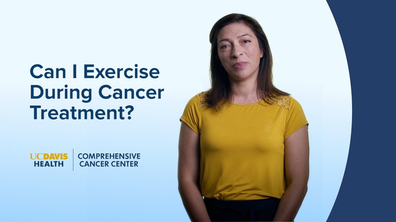 Cancer Treatment & Exercise: How to Stay Active Safely | UC Davis Comprehensive Cancer Center
