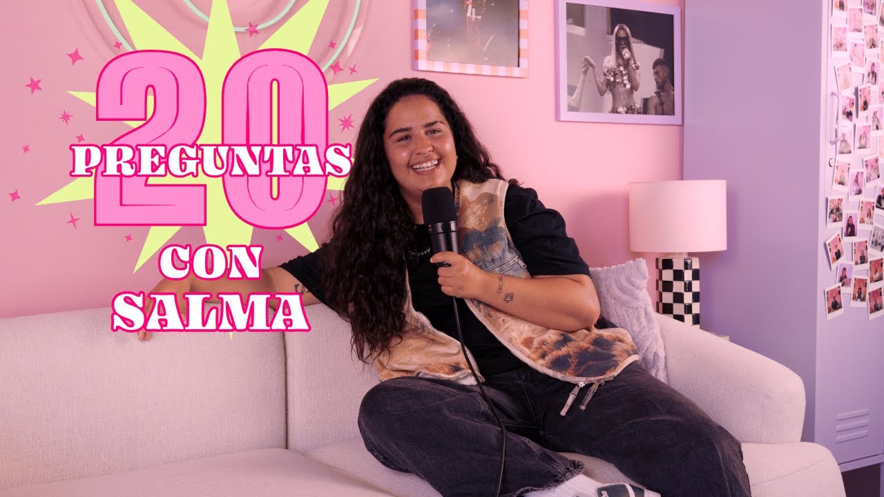 20 PREGUNTAS con SALMA: colaborar con DELLAFUENTE o poner la banda sonora de Vis a Vis