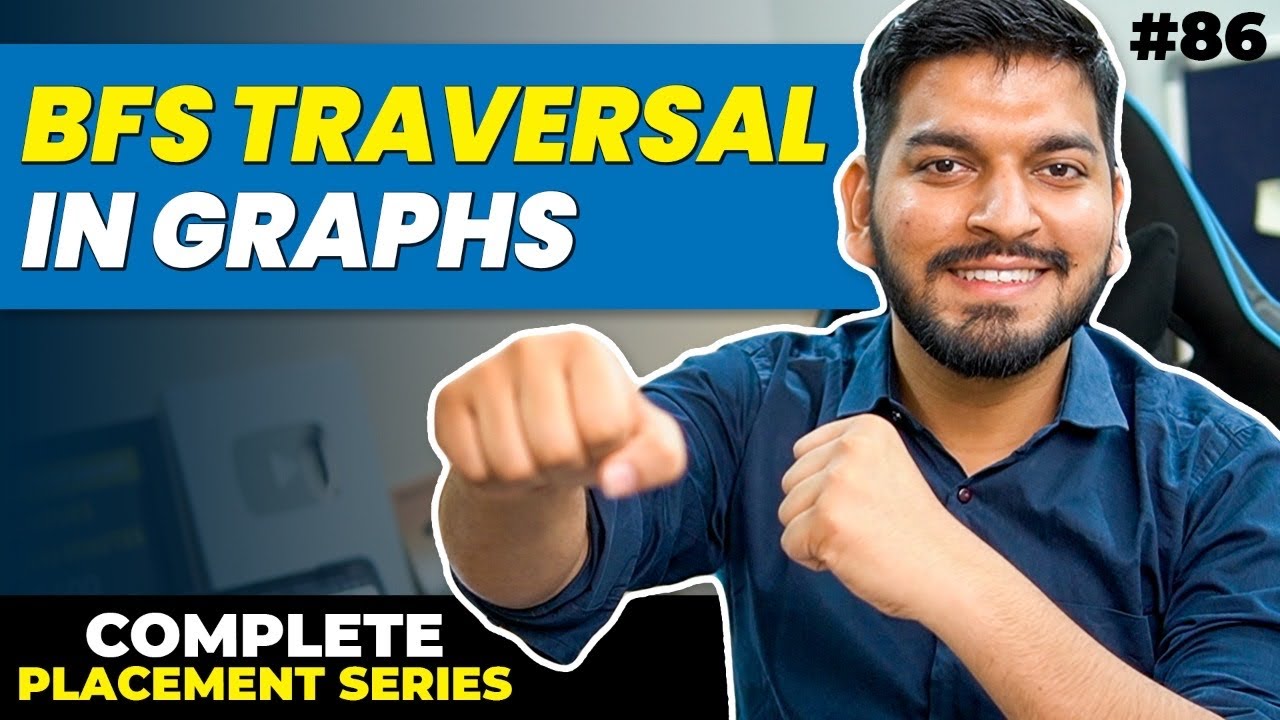 Lecture 86: BFS Traversal in Graph || C++ Placement Series