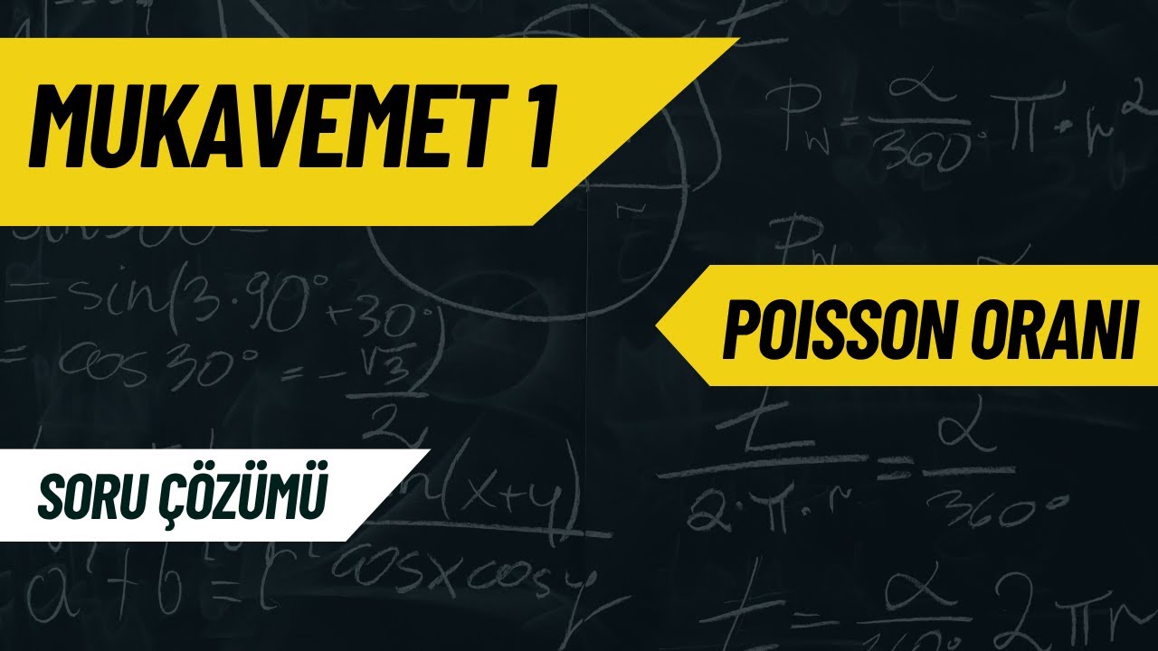 POISSON ORANI | SORU ÇÖZÜMÜ | MUKAVEMET 1