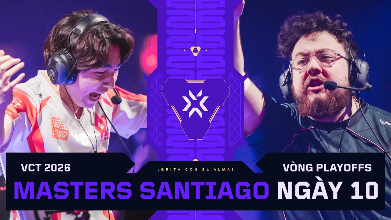 [VN] G2 vs. BBL — VALORANT Masters Santiago — Vòng Playoffs — Ngày 10
