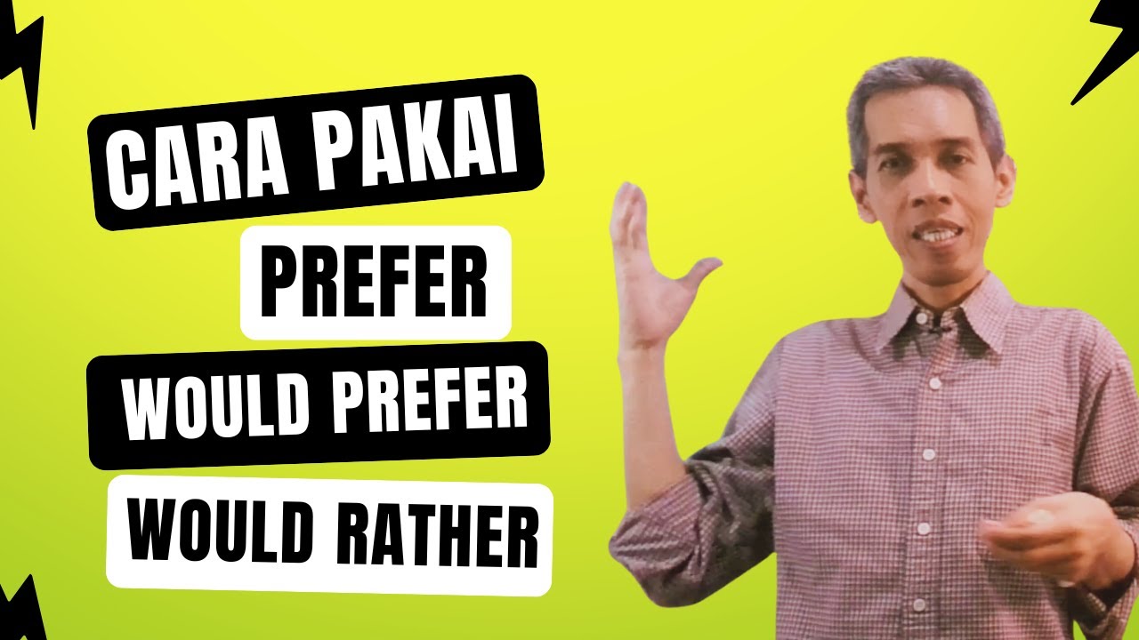 Jangan Salah Lagi! Prefer, Would Prefer & Would Rather, Begini Cara Pakainya #prefer #wouldrather