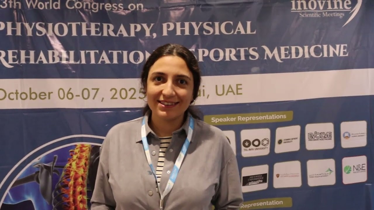Dr. Ozge Tahran | 13th World Congress on Physiotherapy, Physical Rehabilitation & Sports Medicine
