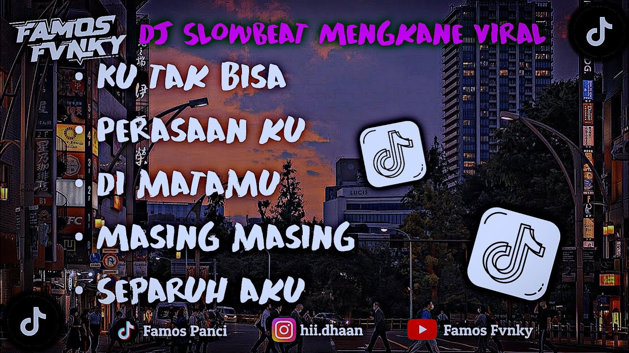 DJ CAMPURAN SLOW BEAT MENGKANE PALING ADEM VIRAL TIK TOK