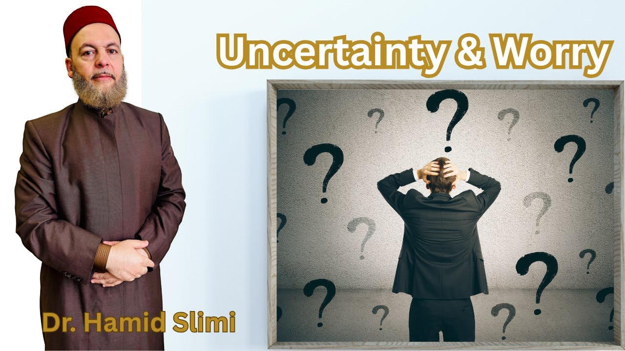 Dealing with Uncertainty & Worry