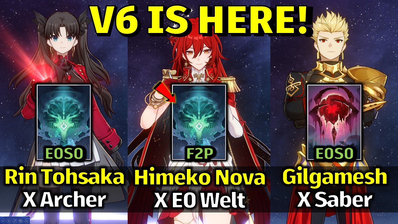 V6 IS HERE! E0S0 Himeko Nova, Rin Tohsaka & Gilgamesh | NEW MOC 12 - HSR 4.4