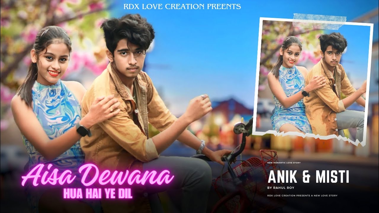 Rab Se Tujhe Manga Kare | Aisa Deewana Hua Hai Ye Dil | Cute Love Story | Ft. Anik & Misti | RDX