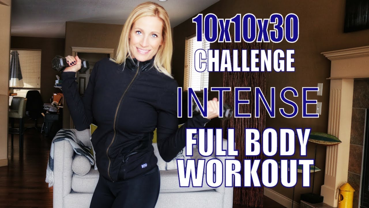 Intense Full Body Workout | 10 x 10 x 30 Challenge | Follow Along At Home!