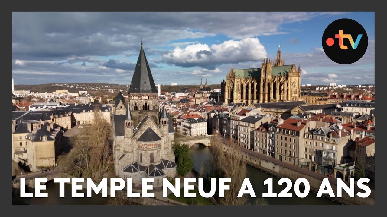 Patrimoine : à Metz, le Temple neuf a 120 ans