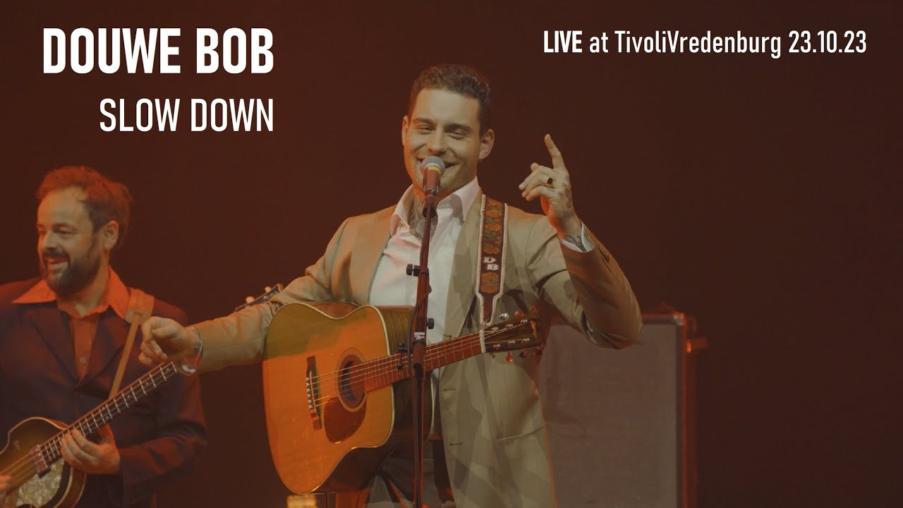 Douwe Bob - Slow Down - Live at TivoliVredenburg