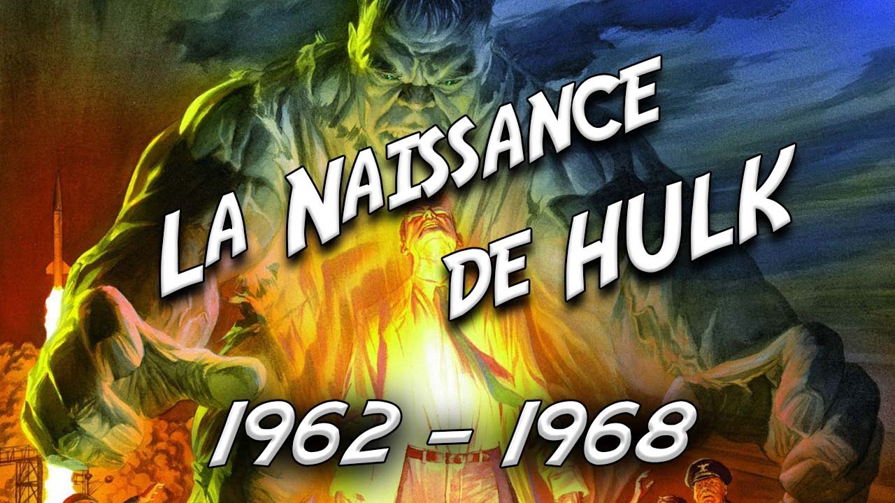 La NAISSANCE de HULK - 1962 à 1968