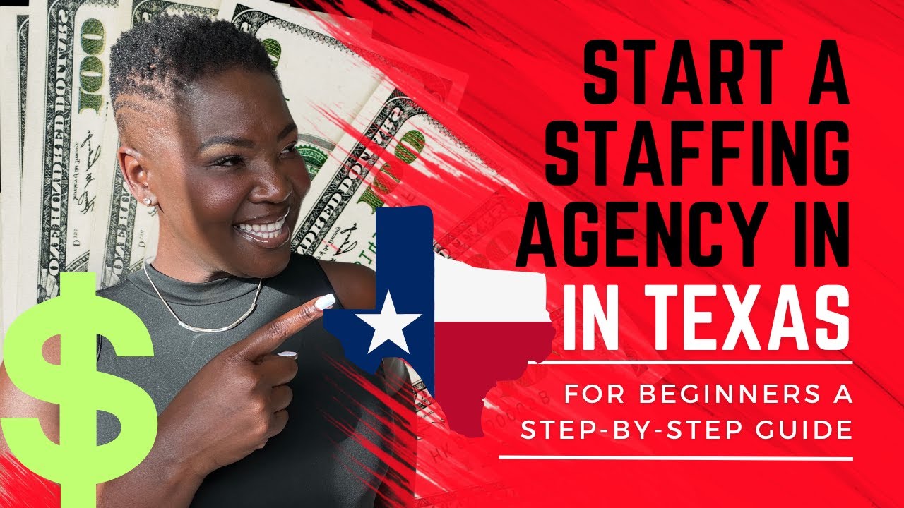 Start a Staffing Agency in Texas - A Step By Step Guide for Beginners in 2024