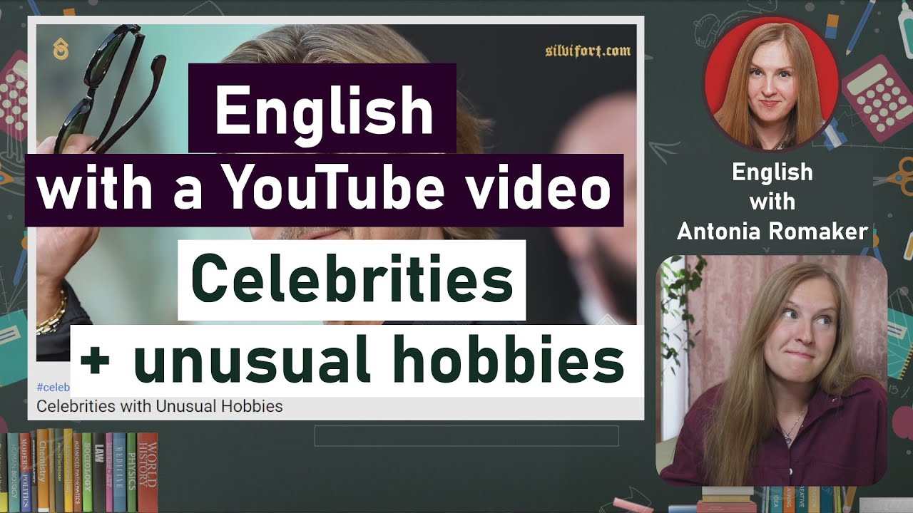 English with video - Celebrities and their unusual hobbies, English with native speakers