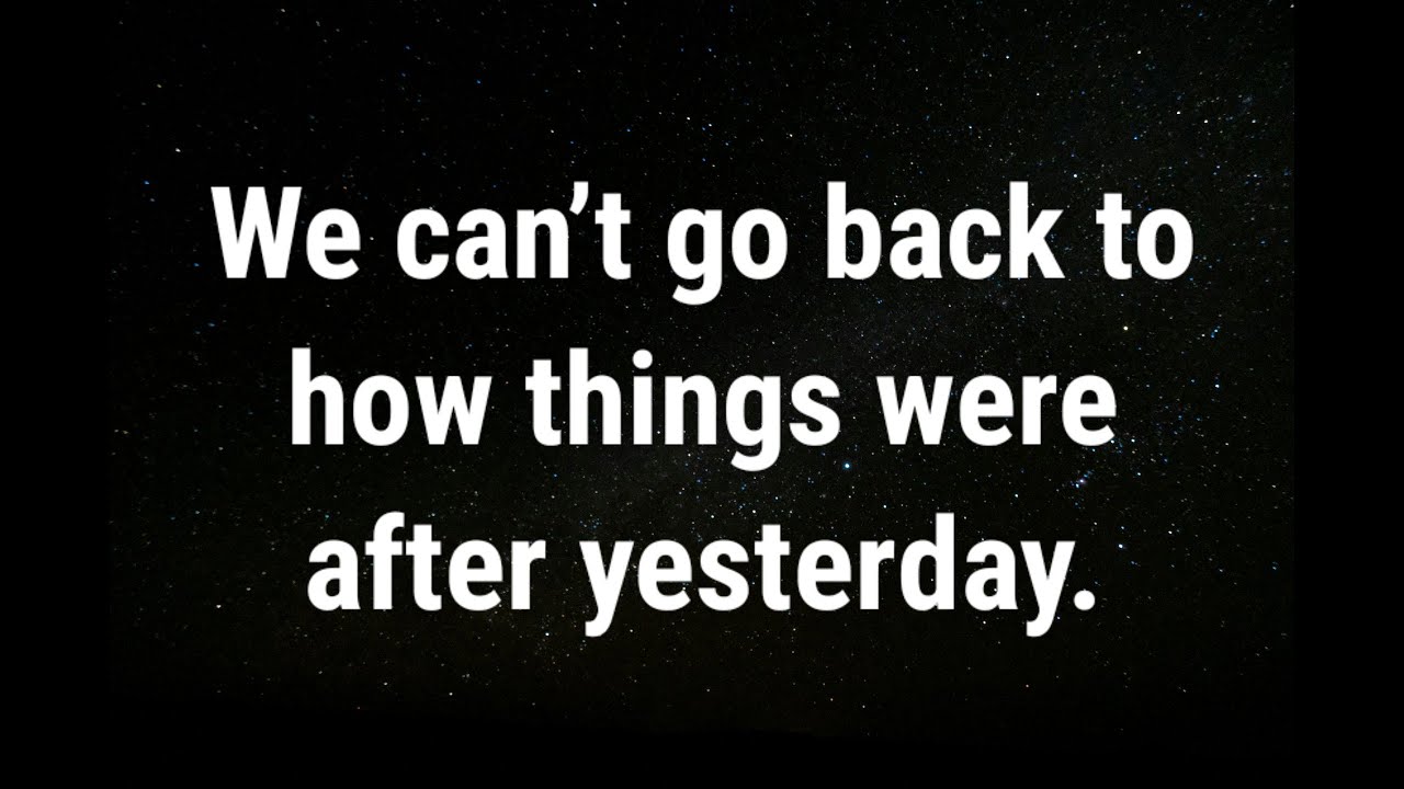 💌 We can’t go back to how things were after yesterday... current thoughts and feelings