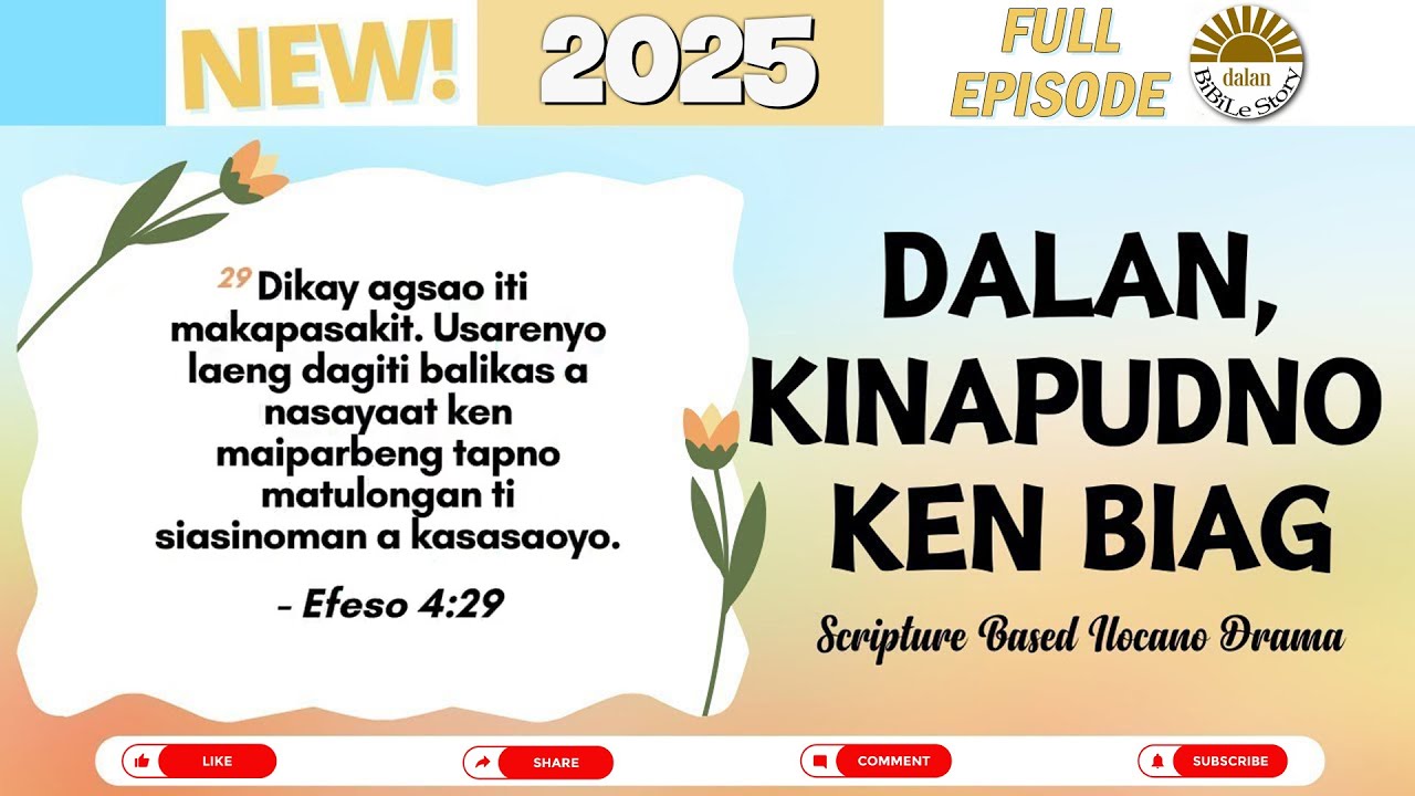 DALAN KINAPUDNO KEN BIAG | Scripture Based Ilocano Drama | JUNE 29, 2025