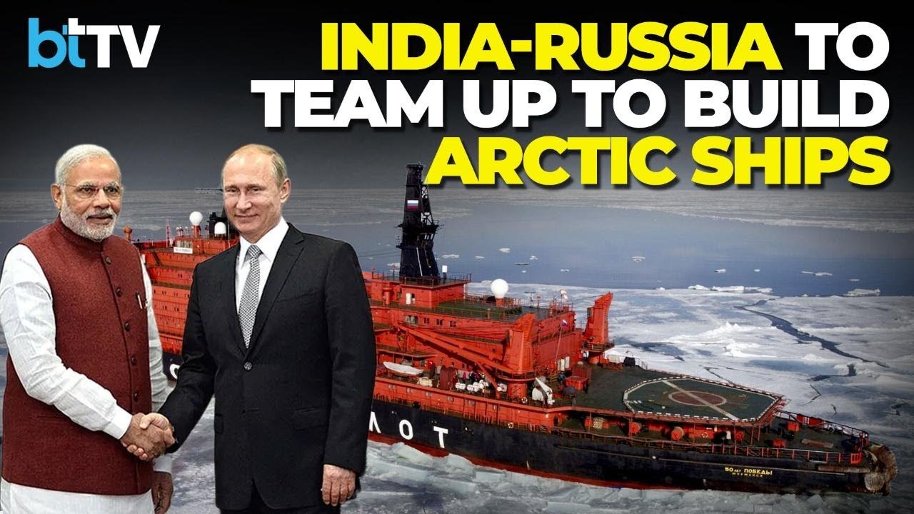 India&ndash;Russia Plan Big Move: Joint Arctic Shipbuilding Project Could Transform Global Energy Routes