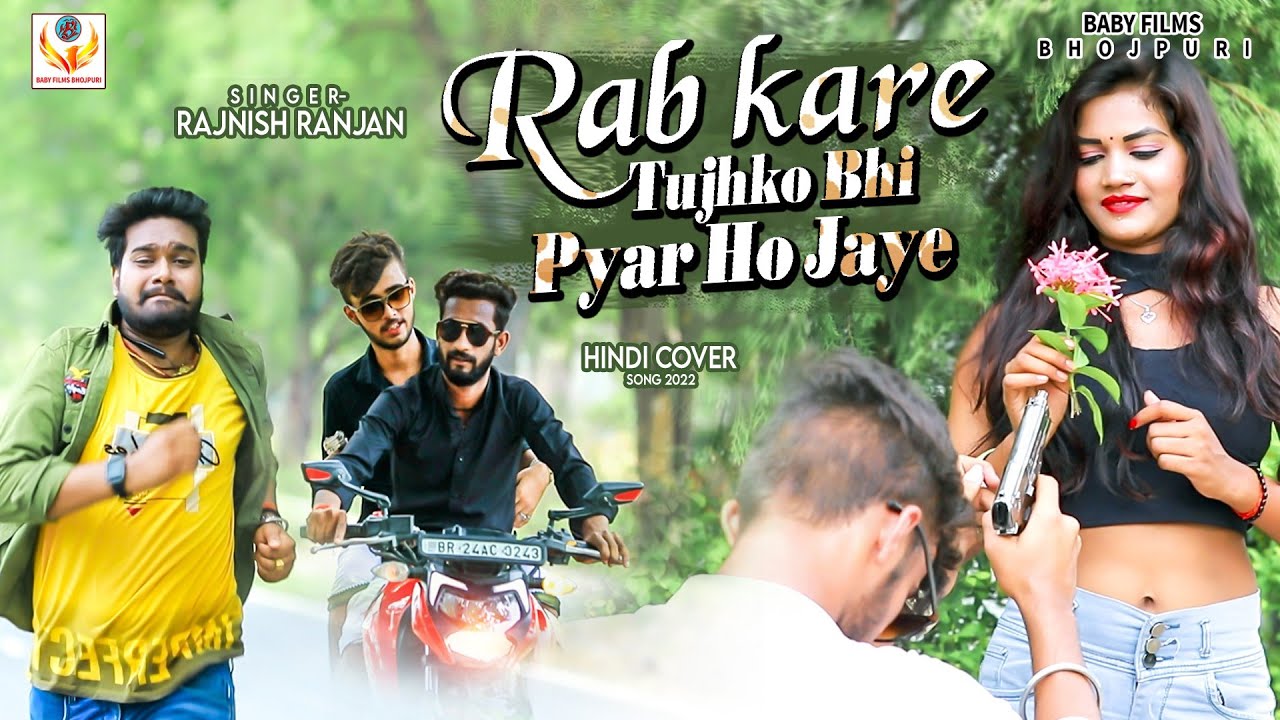#Video / #Rab Kare Tujhko Bhi / #Rajnish Ranjan / Latest Hindi Song 2022 / #Tu Ada Tu Mohabbat