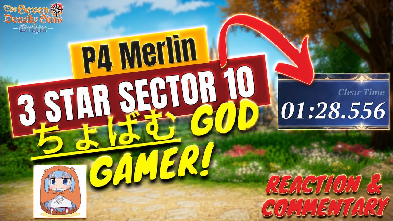 P4 Merlin 3 star Clear Sector 10 | ちょばむ God Gamer | Reaction & Commentary | 7DS Origin
