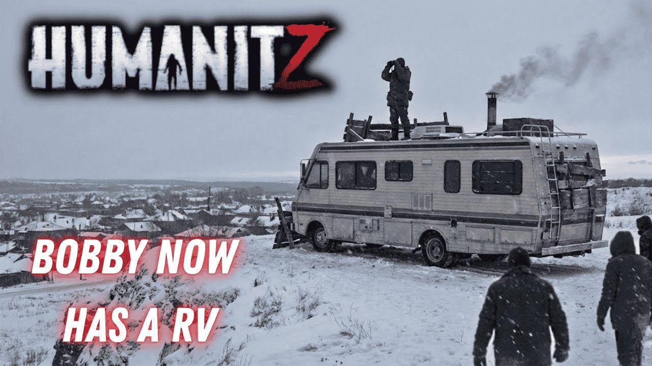 У Бобби теперь есть дом на колесах. | HumanitZ Nightmare Gameplay S2EP36 2025
