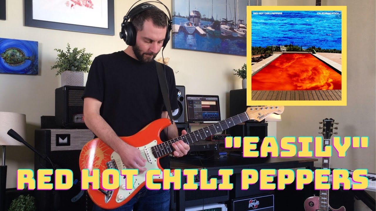 Easily - Red Hot Chili Peppers (Guitar Cover)