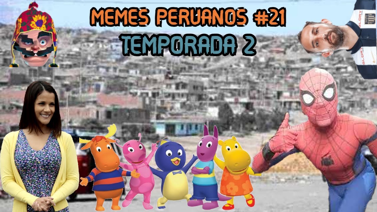 MEMES PERUANOS #21 T2 ❤🇵🇪❤ || Chino peruano, baryardigans chorros,etc...