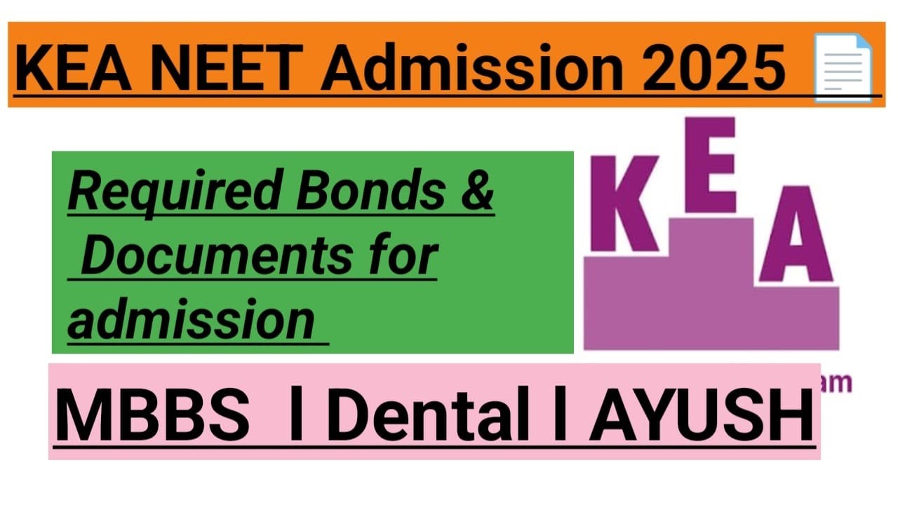 KEA NEET 2025 MBBS/BDS/AYUSH Admission | Required Documents & Medical Bond | Annexure 1 & 9 Bond |