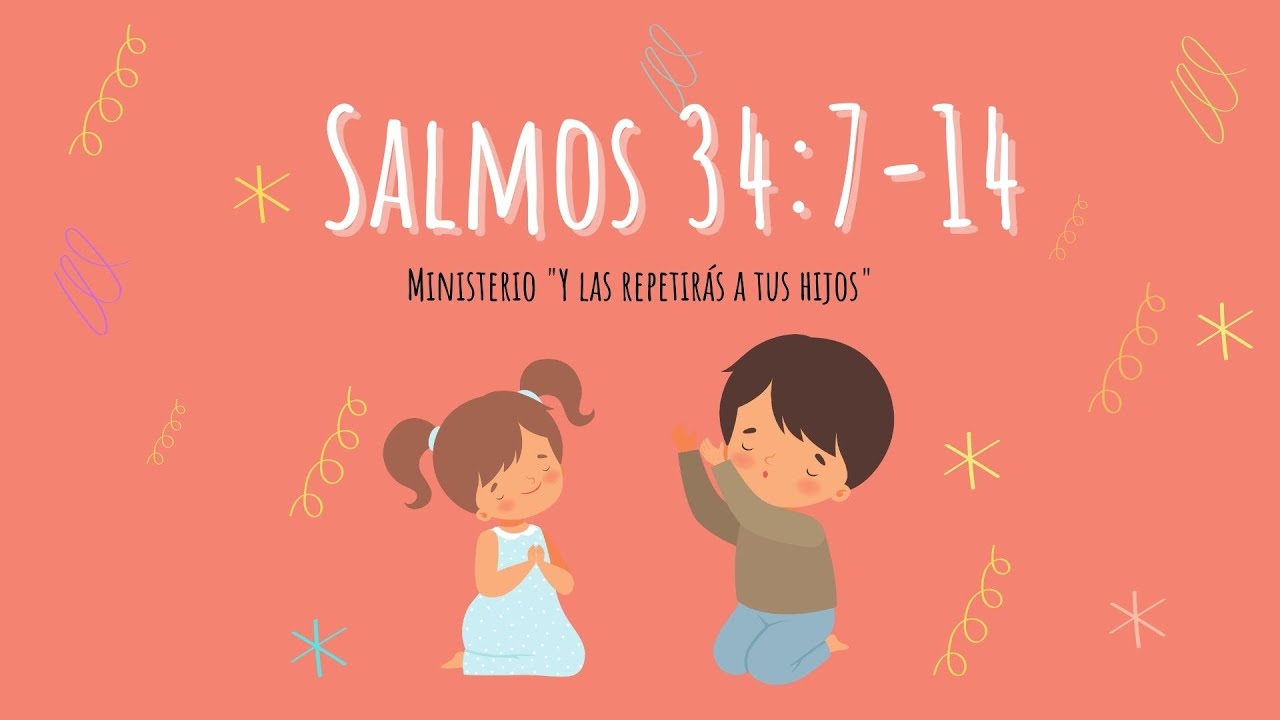 Salmos 34:7-14 - Ni&ntilde;os de 7 a 11 a&ntilde;os 2021