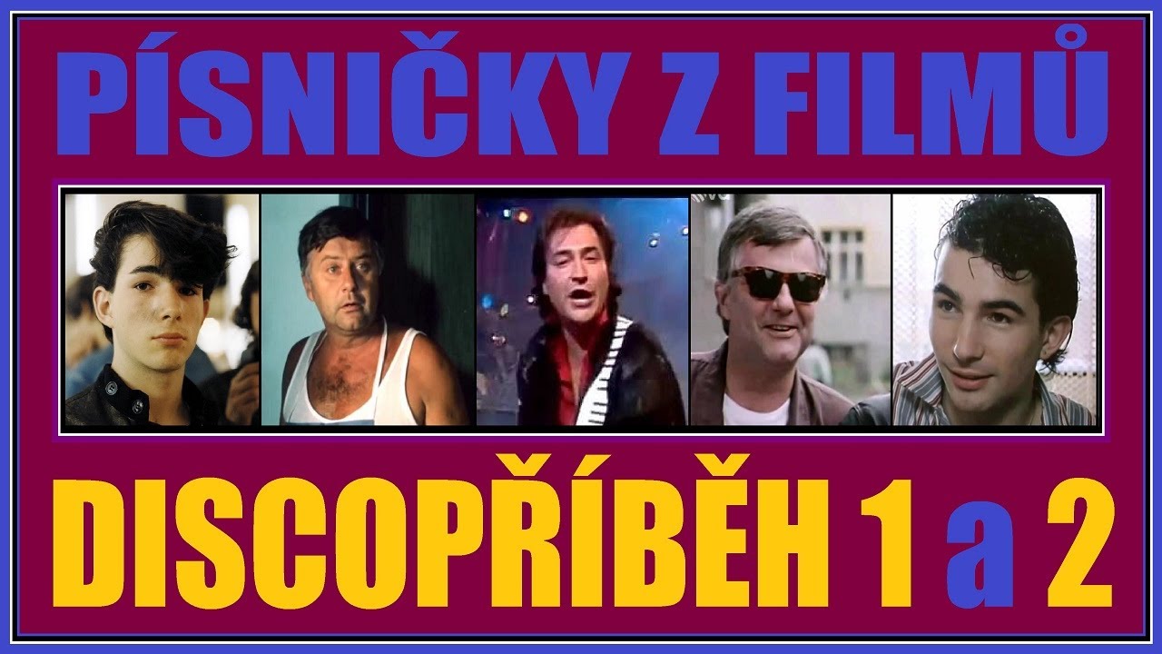 Písničky z filmů DISCOPŘÍBĚH a DISCOPŘÍBĚH 2