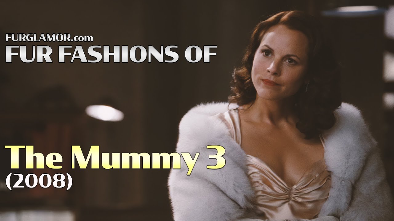 Mummy 3 (2008) - Fur Fashion Edit - FurGlamor.com