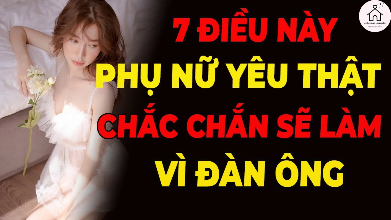 7 Dấu Hiệu Rõ Nhất: Phụ Nữ Yêu Thật Lòng Sẽ Không Ngại Làm Điều Này Vì Bạn