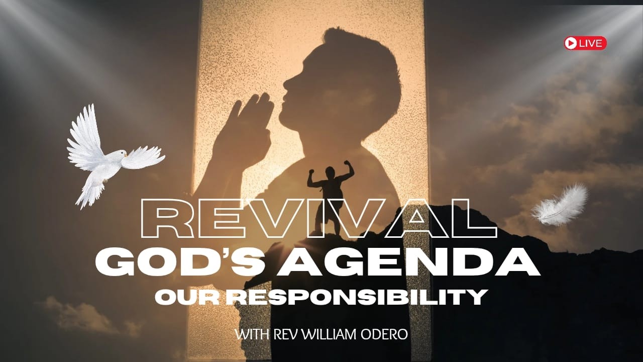 REVIVAL  GOD'S  AGENDA  | Our Responsibility  | with Rev. William Odero | 2nd Service
