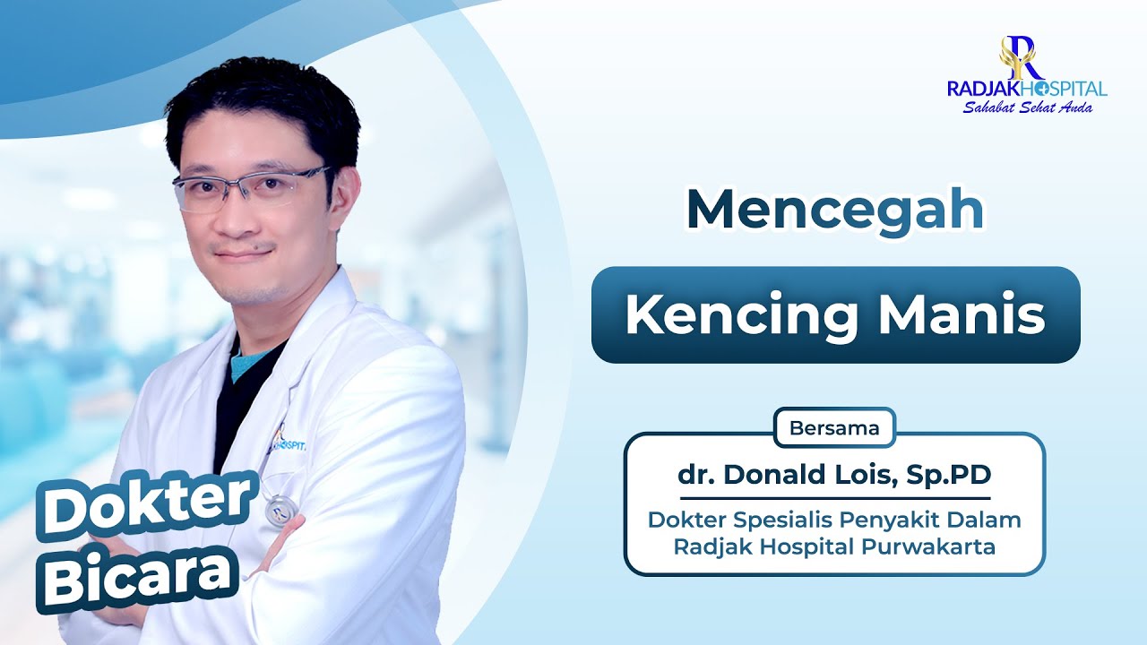 Bagaimana Cara Mencegah Kencing Manis (Diabetes Melitus)? - dr. Donald Lois, Sp.PD