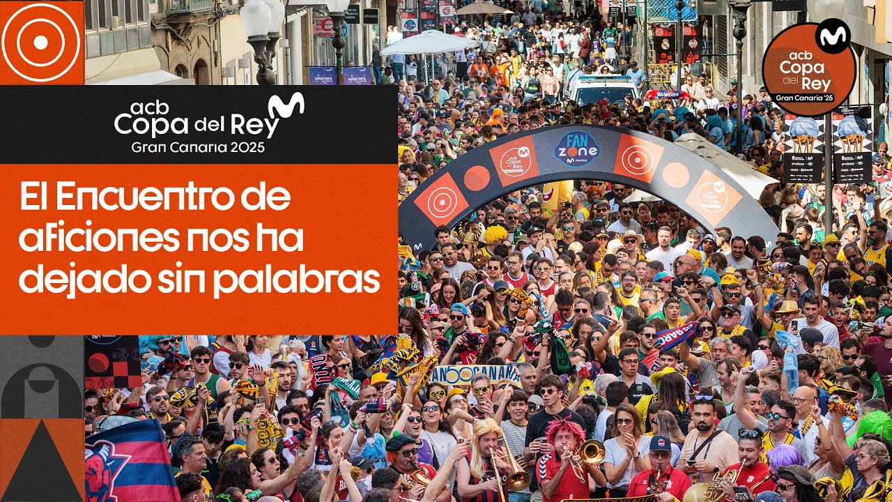 &iexcl;Esto es la Copa! Gracias, aficiones | Copa del Rey Gran Canaria 2025