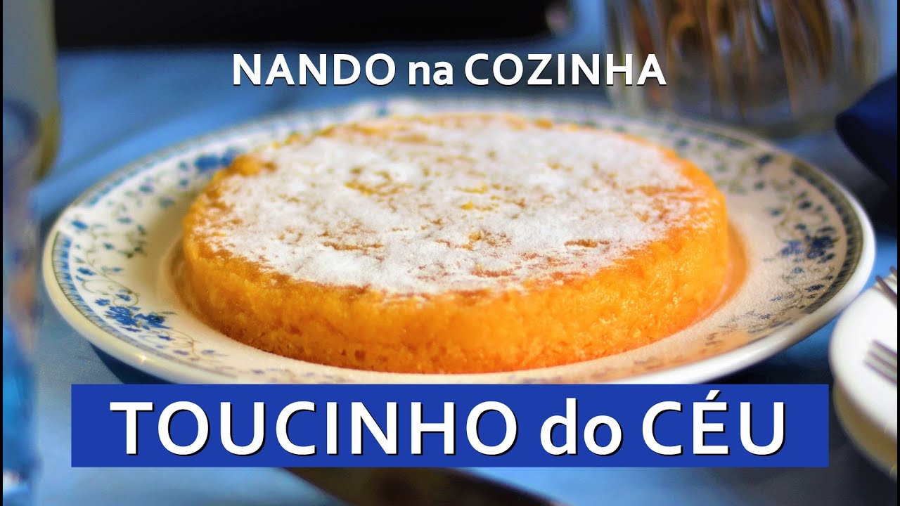 TOUCINHO do CÉU: delicia da doçaria conventual portuguesa com nome inusitado é muito fácil de fazer