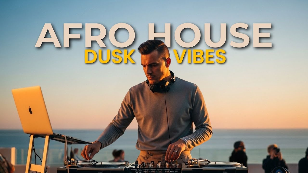 Afro House Dusk Vibes &bull; Melodic Afro Grooves & Calm Flow
