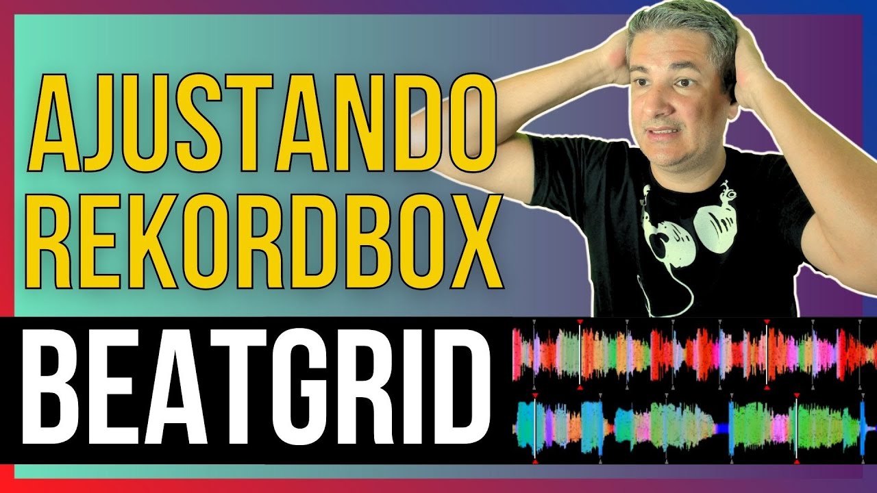 Como ajustar o BEAT GRID no REKORDBOX