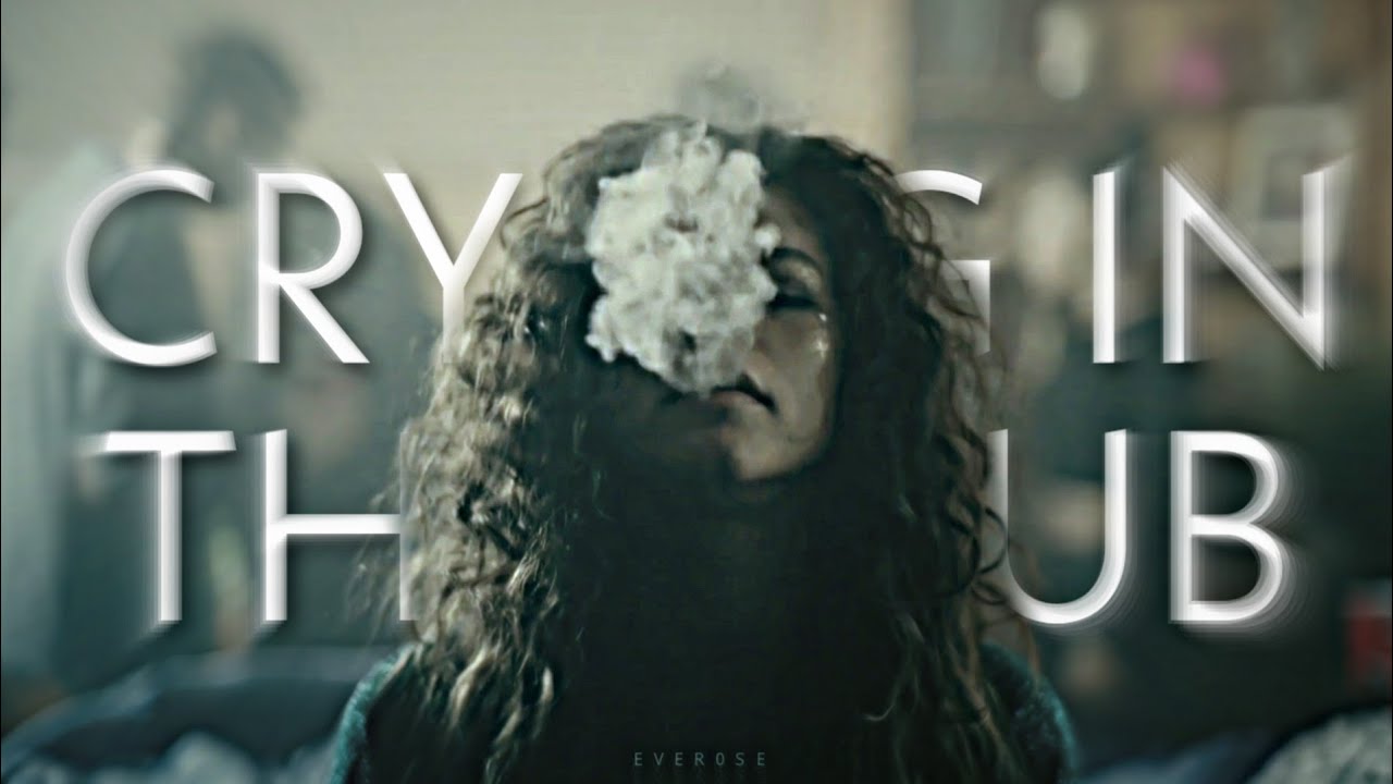 euphoria • crying in the club ; fmv